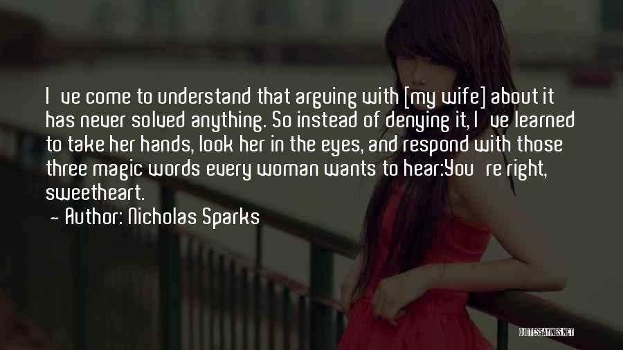 Every Woman Wants Quotes By Nicholas Sparks