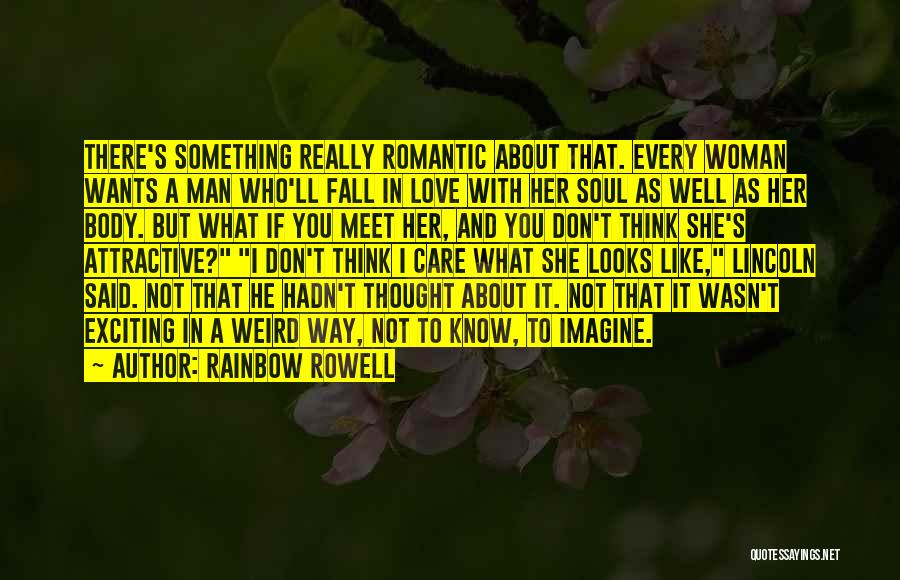 Every Woman Wants Quotes By Rainbow Rowell