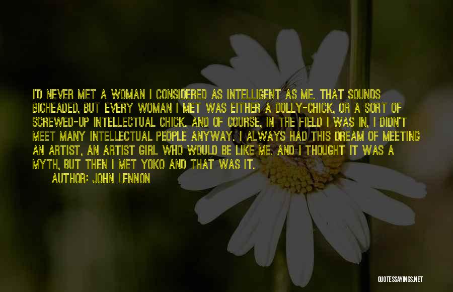 Every Woman's Dream Quotes By John Lennon