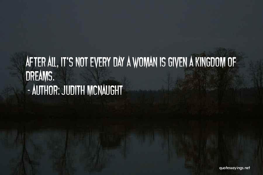 Every Woman's Dream Quotes By Judith McNaught