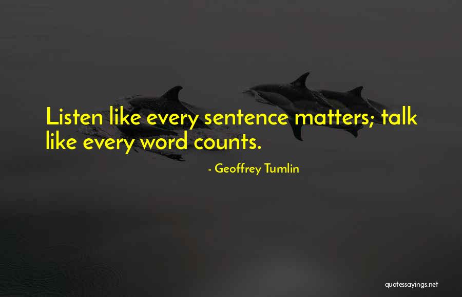 Every Word Counts Quotes By Geoffrey Tumlin Every Word Counts Quotes By Geoffrey Tumlin