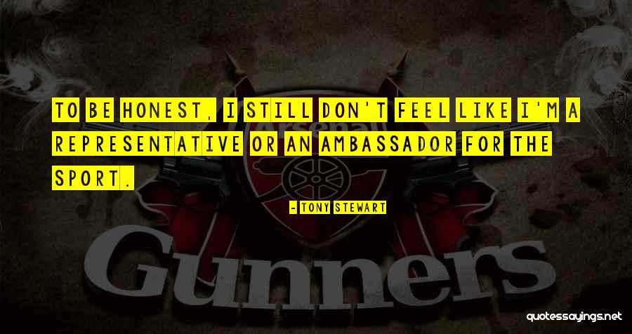Everybod Quotes By Tony Stewart Everybod Quotes By Tony Stewart