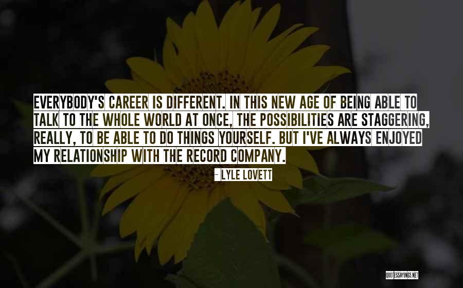 Everybody Being Different Quotes By Lyle Lovett Everybody Being Different Quotes By Lyle Lovett