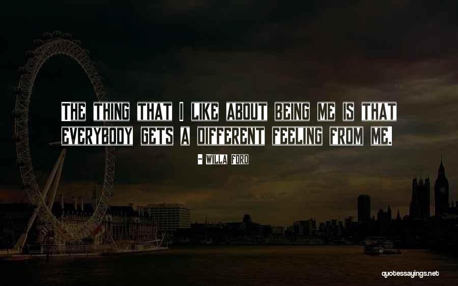 Everybody Being Different Quotes By Willa Ford Everybody Being Different Quotes By Willa Ford