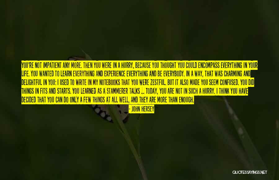 Everybody Can Learn Quotes By John Hersey Everybody Can Learn Quotes By John Hersey