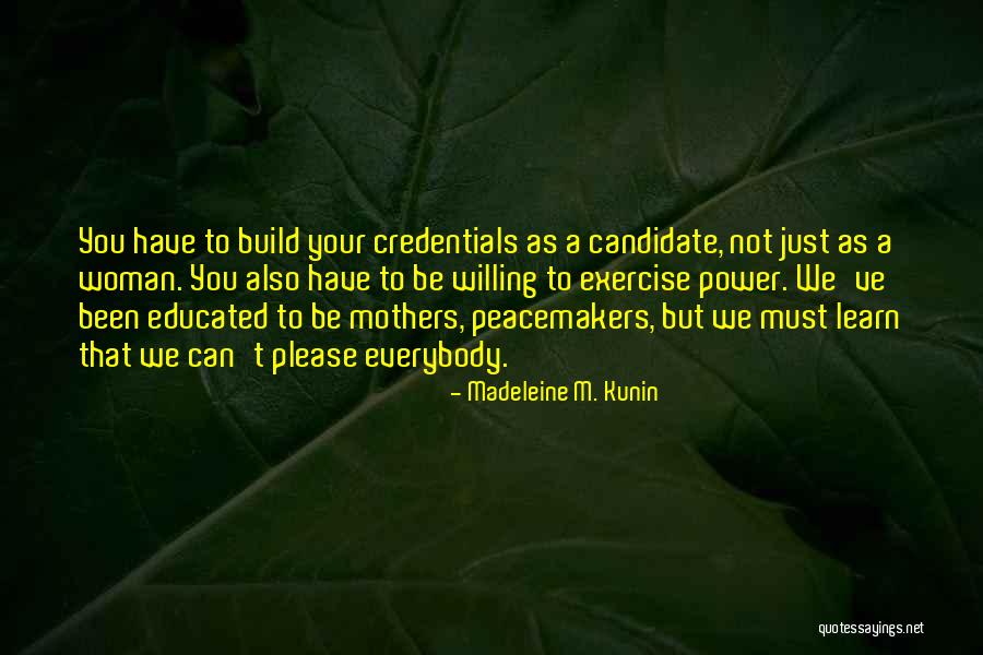 Everybody Can Learn Quotes By Madeleine M. Kunin Everybody Can Learn Quotes By Madeleine M. Kunin