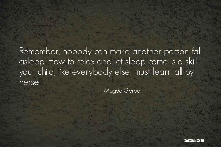 Everybody Can Learn Quotes By Magda Gerber Everybody Can Learn Quotes By Magda Gerber