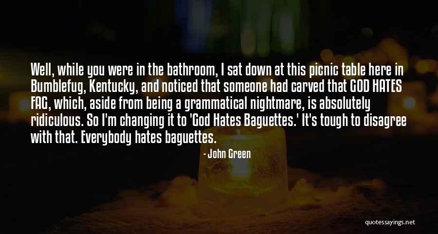 Everybody Changing Quotes By John Green Everybody Changing Quotes By John Green