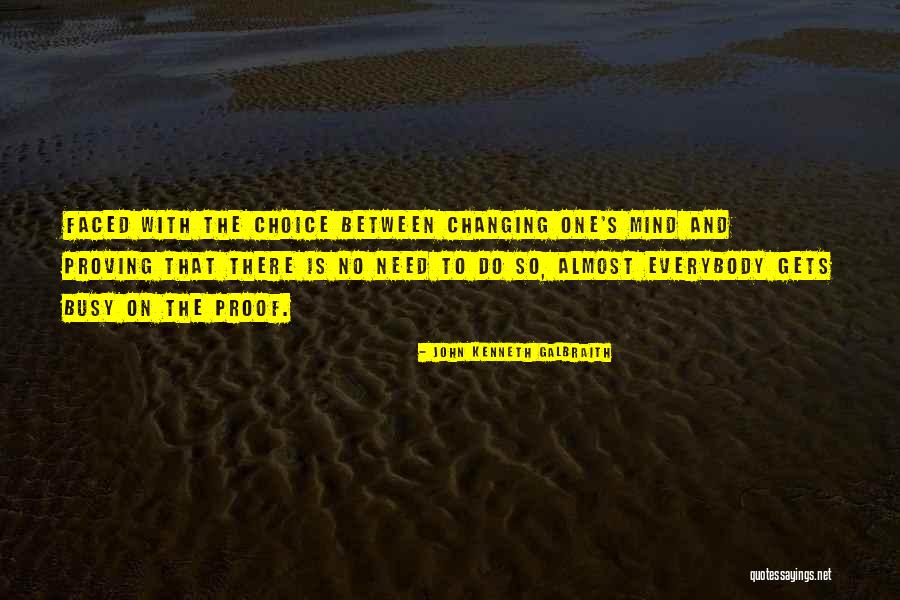 Everybody Changing Quotes By John Kenneth Galbraith Everybody Changing Quotes By John Kenneth Galbraith