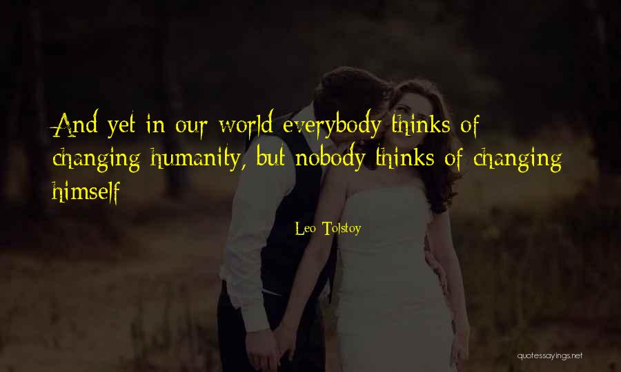 Everybody Changing Quotes By Leo Tolstoy Everybody Changing Quotes By Leo Tolstoy