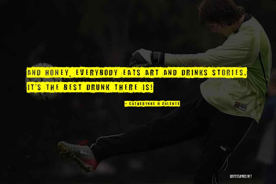 Everybody Eats Quotes By Catherynne M Valente Everybody Eats Quotes By Catherynne M Valente