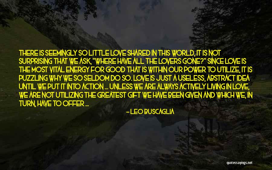 Everybody Eats Quotes By Leo Buscaglia Everybody Eats Quotes By Leo Buscaglia