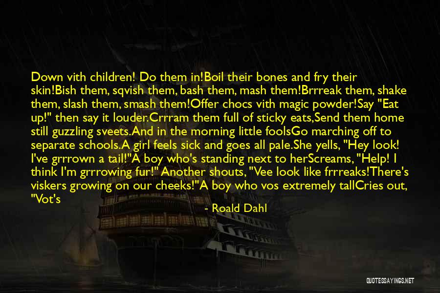 Everybody Eats Quotes By Roald Dahl Everybody Eats Quotes By Roald Dahl