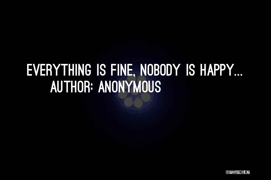 Everybody Fine Quotes By Anonymous