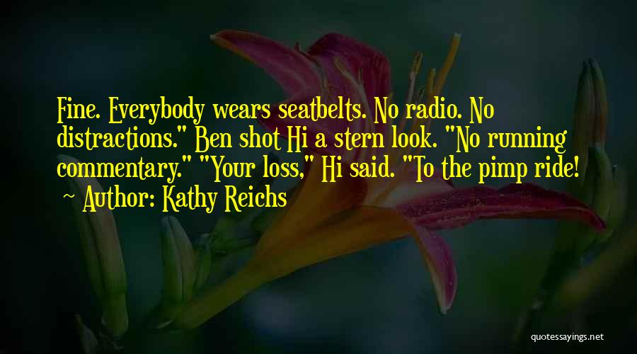 Everybody Fine Quotes By Kathy Reichs