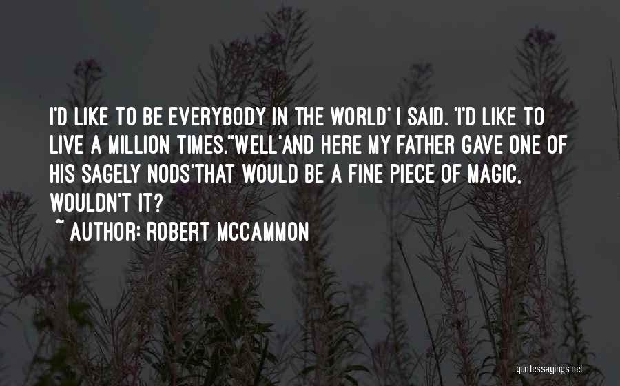 Everybody Fine Quotes By Robert McCammon