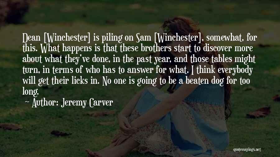 Everybody Has A Past Quotes By Jeremy Carver