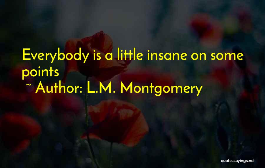 Everybody Has A Past Quotes By L.M. Montgomery