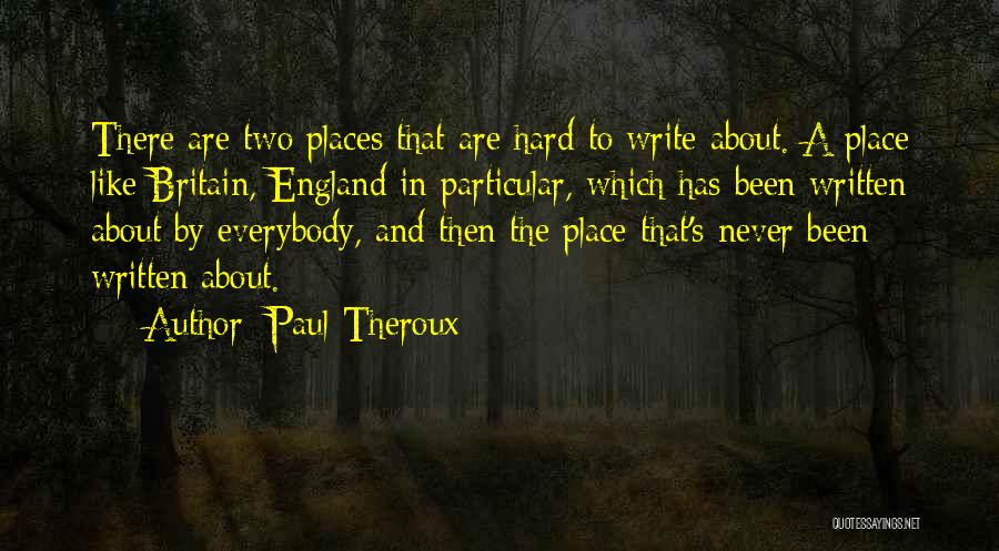 Everybody Has A Past Quotes By Paul Theroux