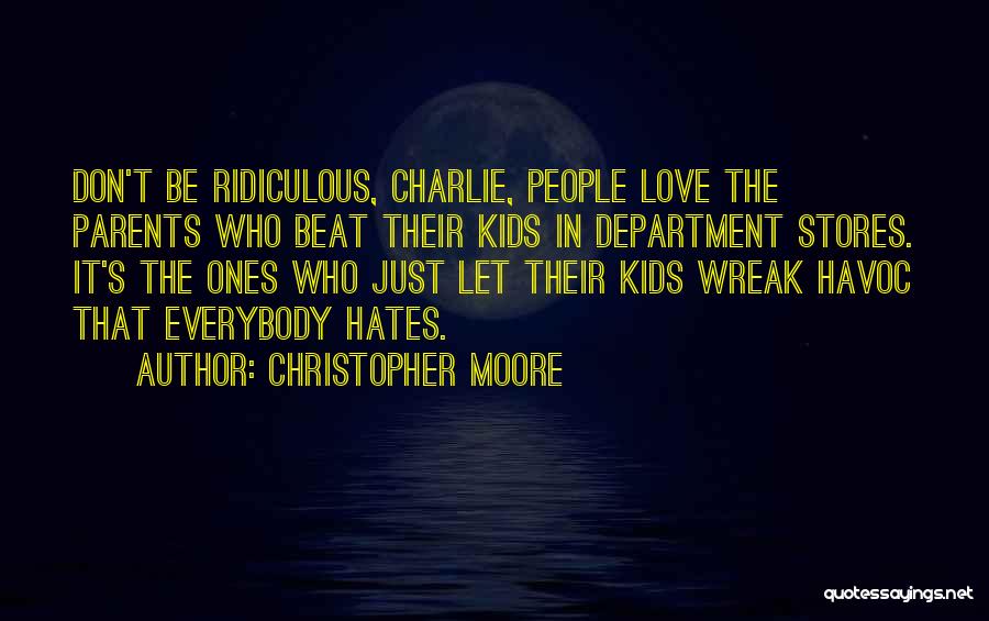Everybody Hates You Quotes By Christopher Moore