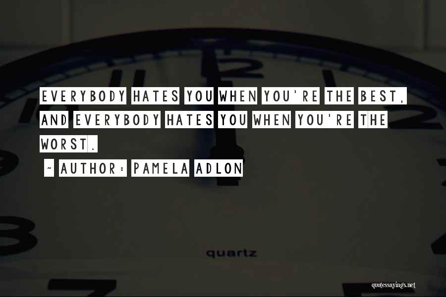 Everybody Hates You Quotes By Pamela Adlon