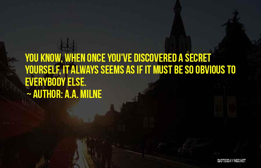 Everybody Have Secret Quotes By A.A. Milne