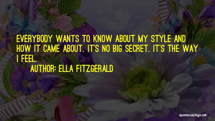 Everybody Have Secret Quotes By Ella Fitzgerald