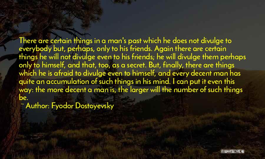 Everybody Have Secret Quotes By Fyodor Dostoyevsky