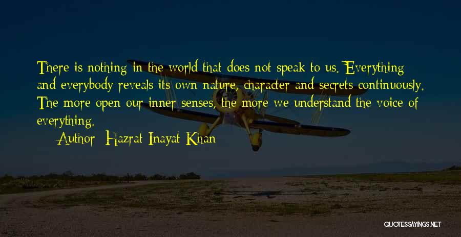 Everybody Have Secret Quotes By Hazrat Inayat Khan