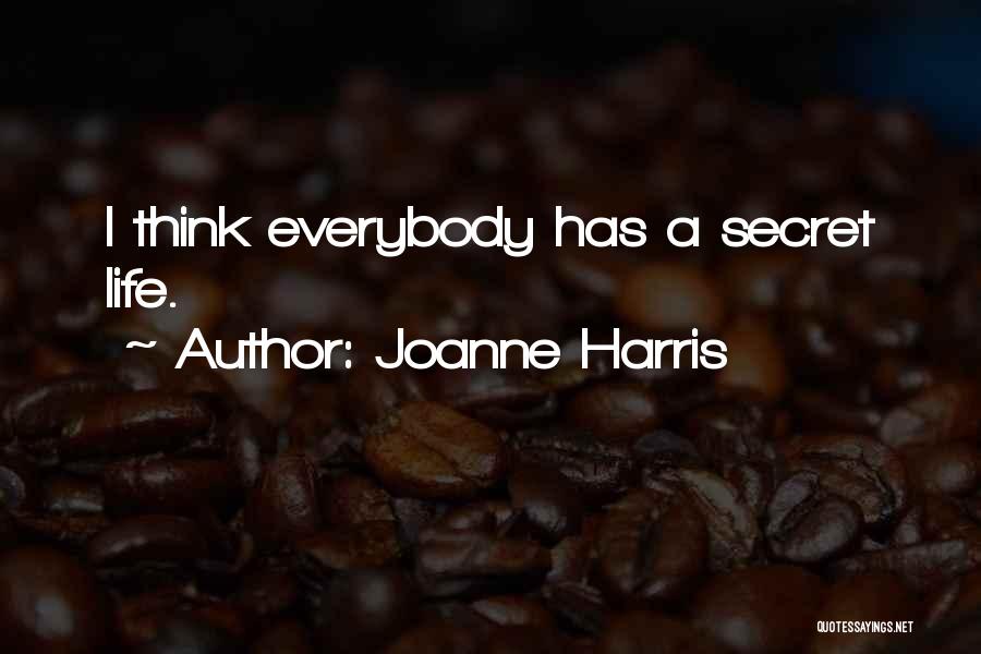 Everybody Have Secret Quotes By Joanne Harris