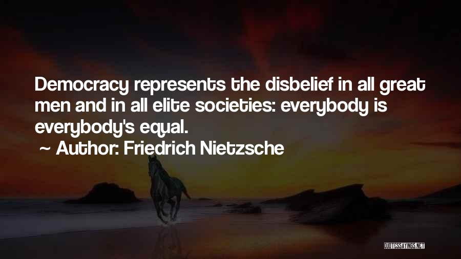 Everybody Is Equal Quotes By Friedrich Nietzsche