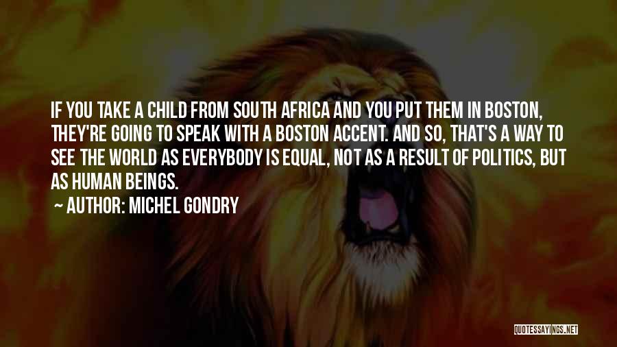 Everybody Is Equal Quotes By Michel Gondry