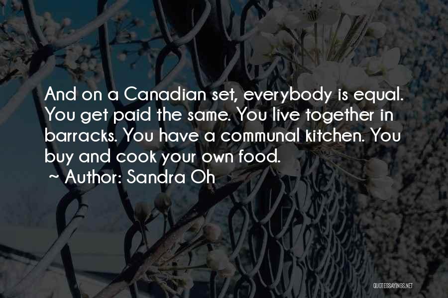 Everybody Is Equal Quotes By Sandra Oh