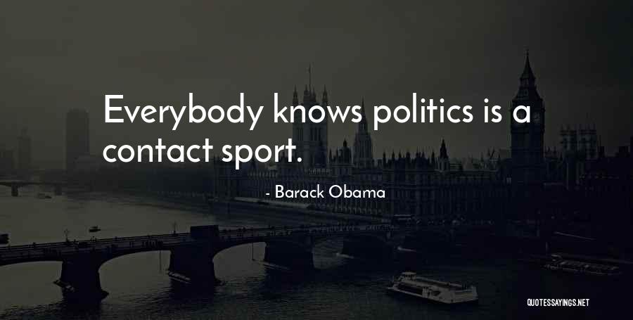 Everybody Knows Everybody Quotes By Barack Obama Everybody Knows Everybody Quotes By Barack Obama