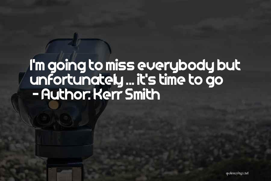 Everybody Leaving Quotes By Kerr Smith