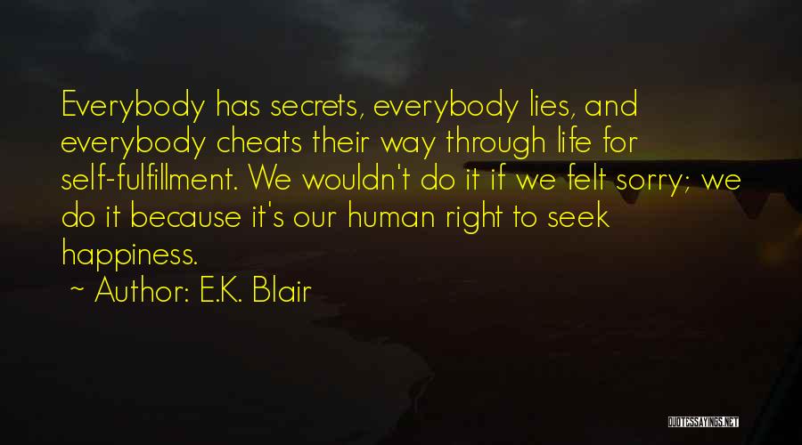 Everybody Lies Quotes By E.K. Blair