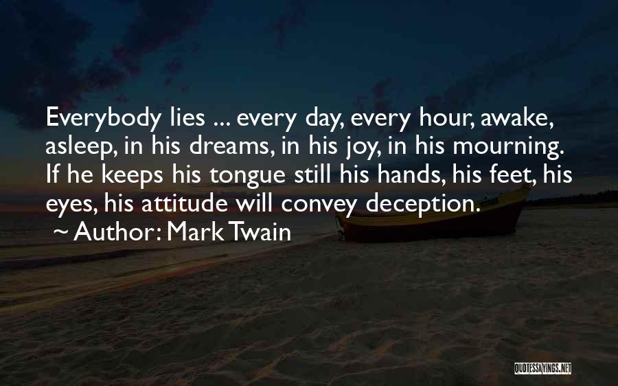 Everybody Lies Quotes By Mark Twain