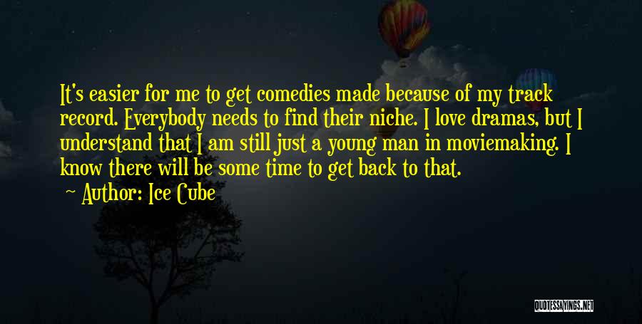 Everybody Love Me Quotes By Ice Cube