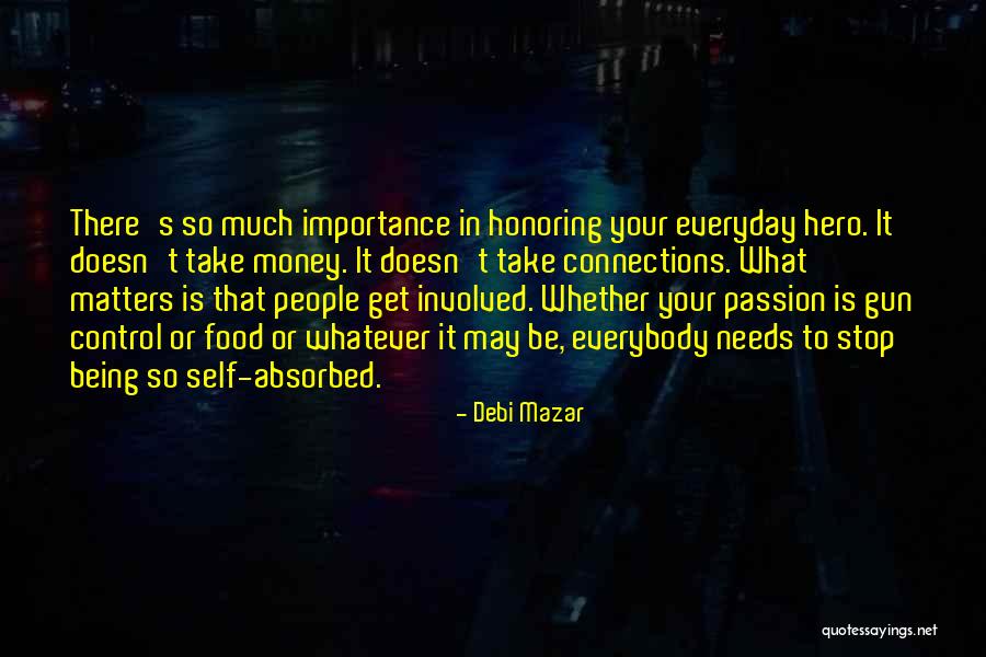Everybody Matters Quotes By Debi Mazar Everybody Matters Quotes By Debi Mazar