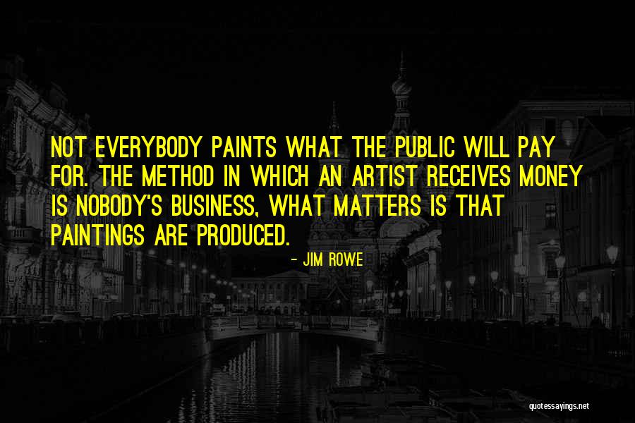 Everybody Matters Quotes By Jim Rowe Everybody Matters Quotes By Jim Rowe