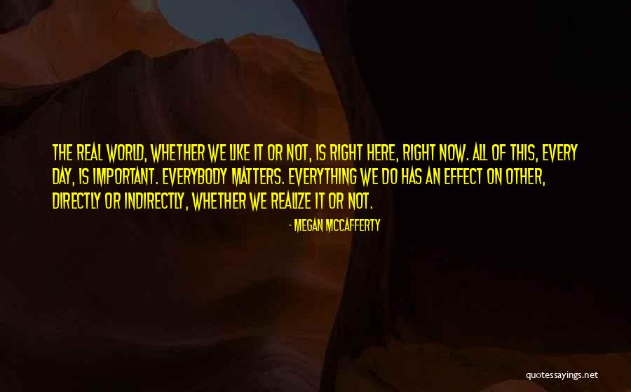 Everybody Matters Quotes By Megan McCafferty Everybody Matters Quotes By Megan McCafferty