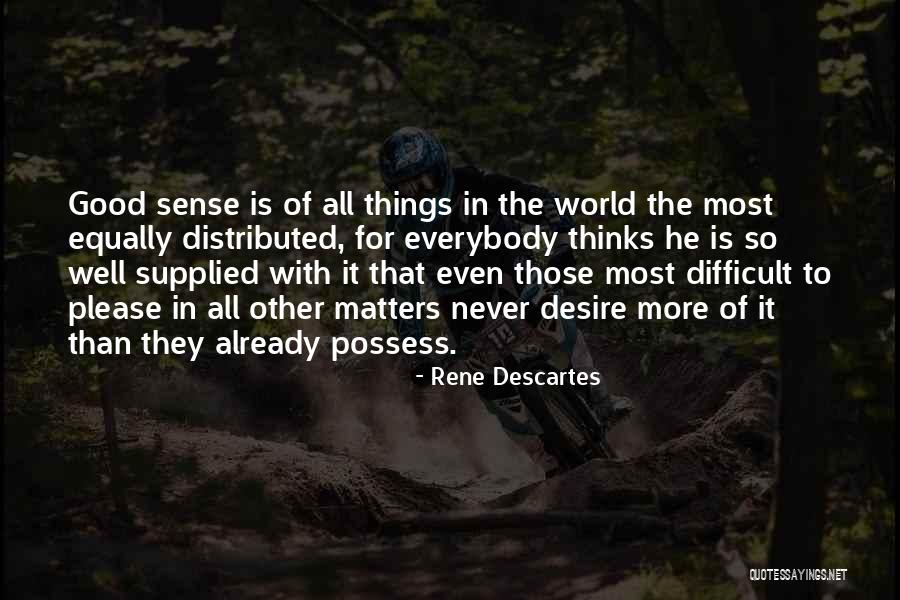 Everybody Matters Quotes By Rene Descartes Everybody Matters Quotes By Rene Descartes