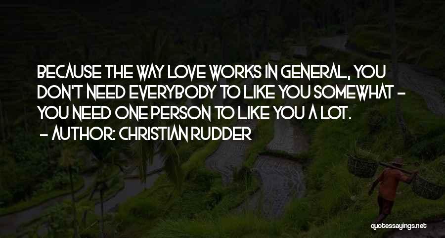 Everybody Need Love Quotes By Christian Rudder