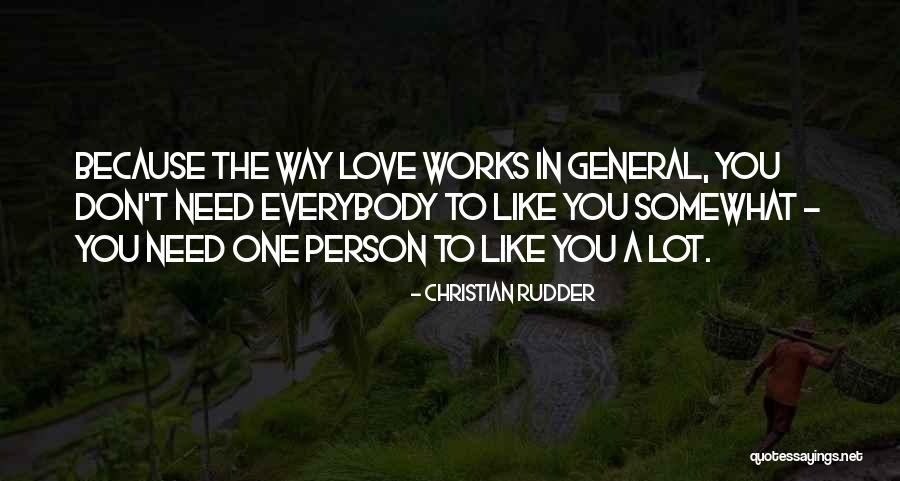Everybody Need Love Quotes By Christian Rudder Everybody Need Love Quotes By Christian Rudder