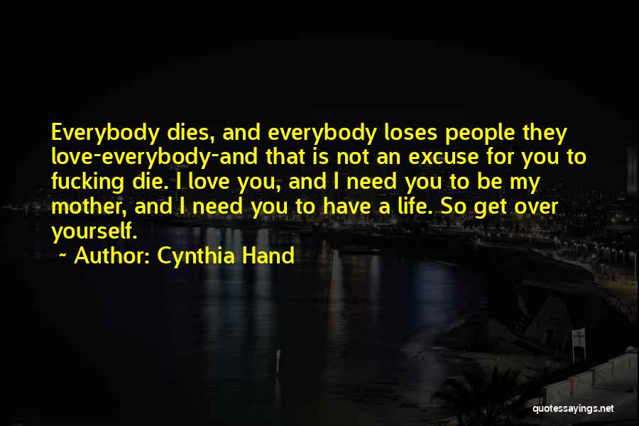 Everybody Need Love Quotes By Cynthia Hand