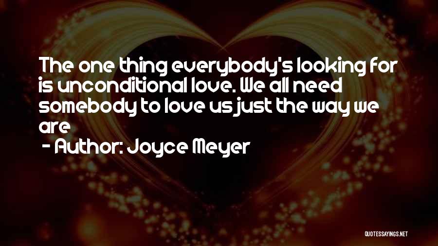 Everybody Need Love Quotes By Joyce Meyer
