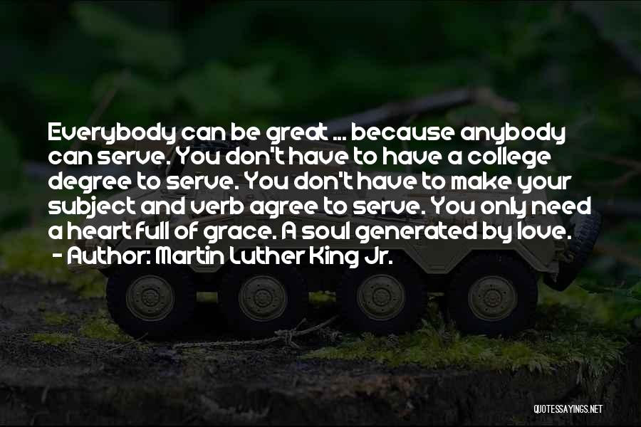 Everybody Need Love Quotes By Martin Luther King Jr.