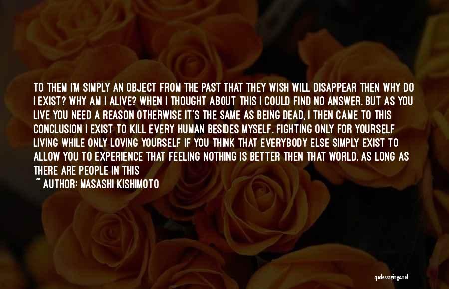 Everybody Need Love Quotes By Masashi Kishimoto