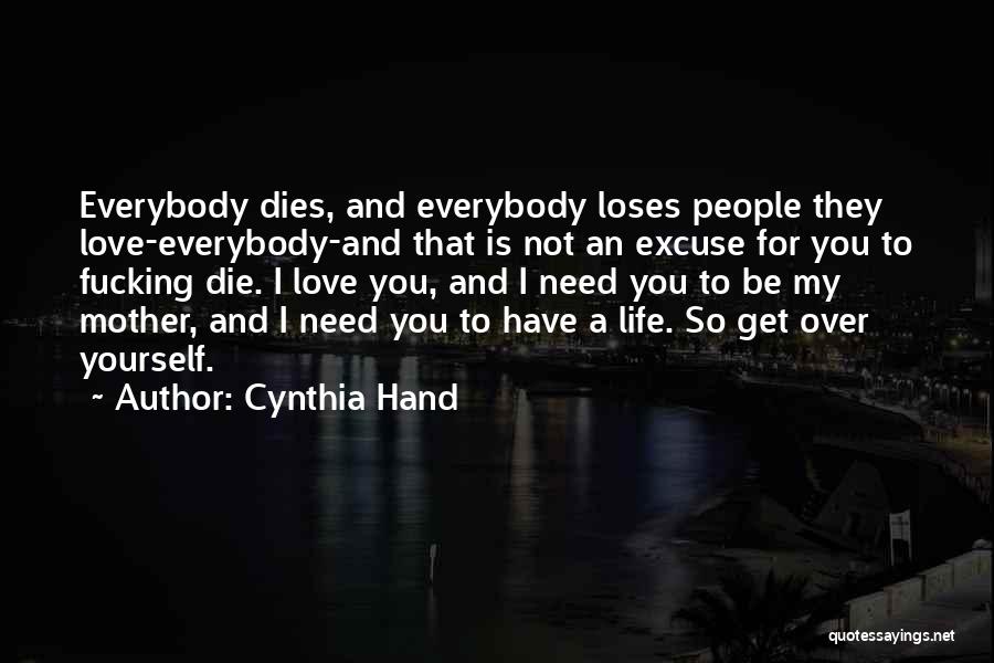 Everybody Need Somebody To Love Quotes By Cynthia Hand