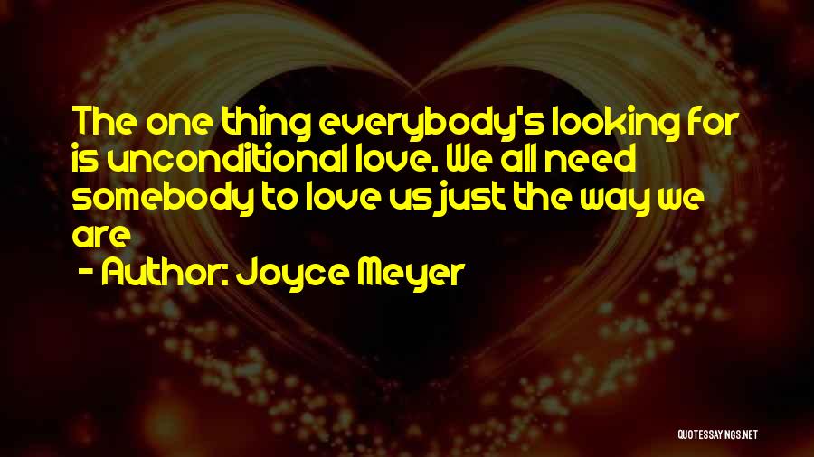 Everybody Need Somebody To Love Quotes By Joyce Meyer